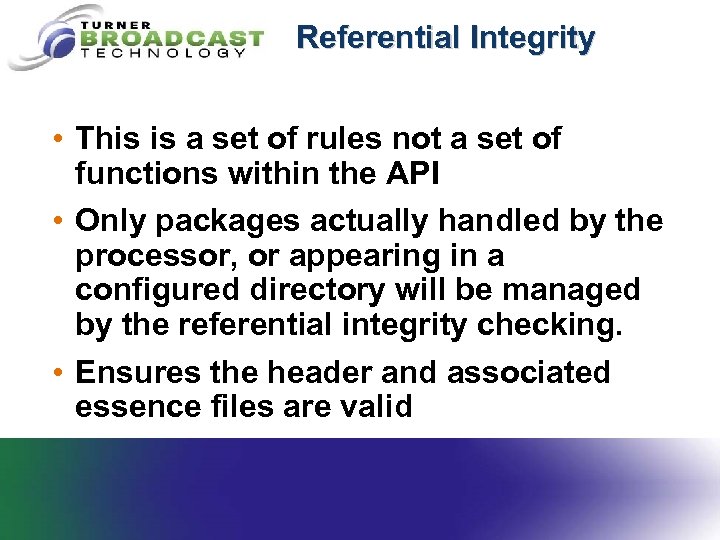 Referential Integrity • This is a set of rules not a set of functions