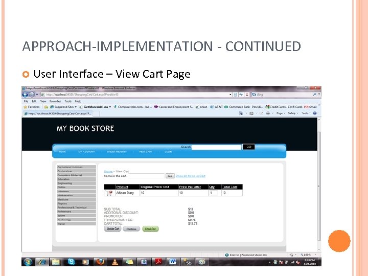 APPROACH-IMPLEMENTATION - CONTINUED User Interface – View Cart Page 