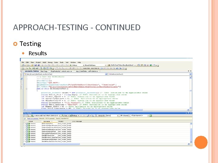 APPROACH-TESTING - CONTINUED Testing Results 