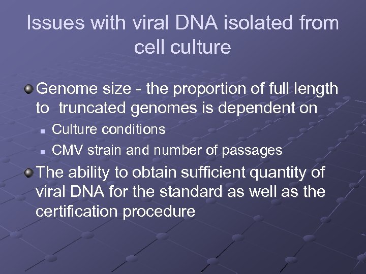 Issues with viral DNA isolated from cell culture Genome size - the proportion of