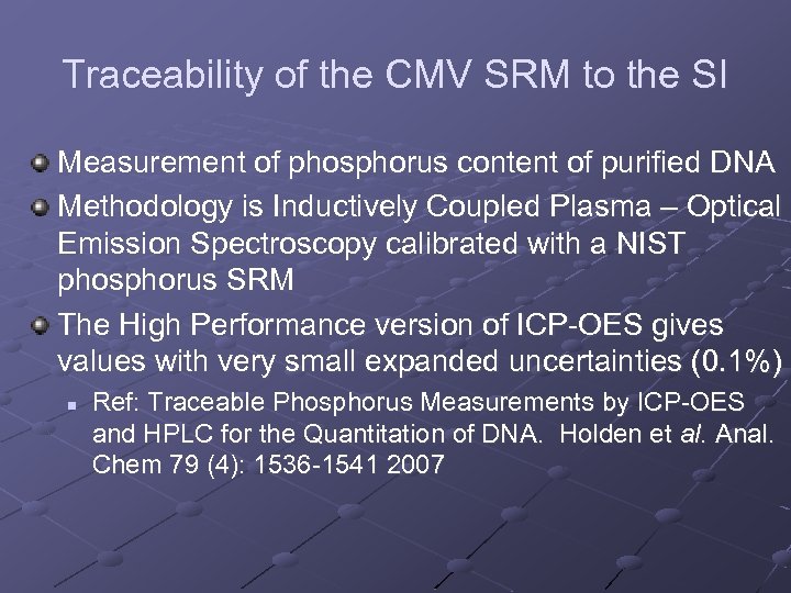 Traceability of the CMV SRM to the SI Measurement of phosphorus content of purified