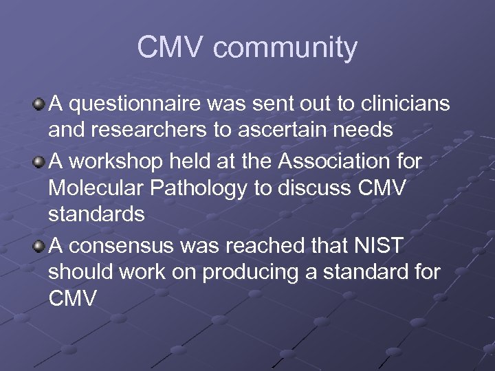 CMV community A questionnaire was sent out to clinicians and researchers to ascertain needs