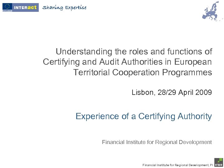 Understanding the roles and functions of Certifying and Audit Authorities in European Territorial Cooperation