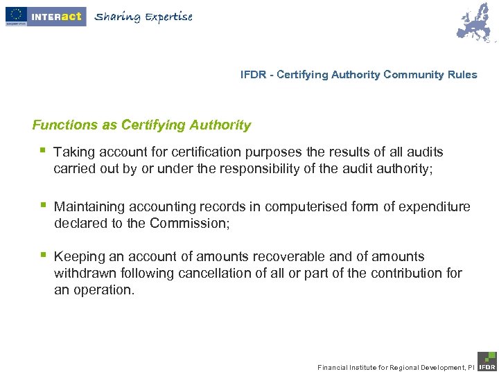 IFDR - Certifying Authority Community Rules Functions as Certifying Authority § Taking account for