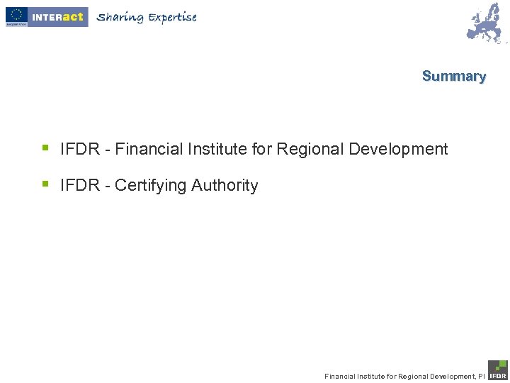 Summary § IFDR - Financial Institute for Regional Development § IFDR - Certifying Authority