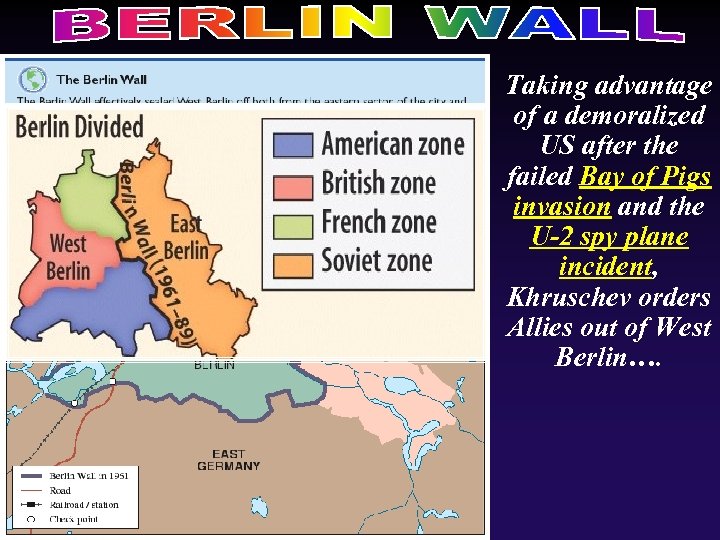 Taking advantage of a demoralized US after the failed Bay of Pigs invasion and