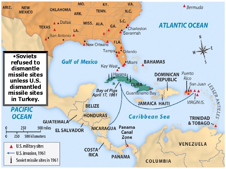  • Soviets refused to dismantle missile sites unless U. S. dismantled missile sites