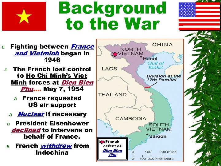 Background to the War Fighting between France and Vietminh began in 1946 a The