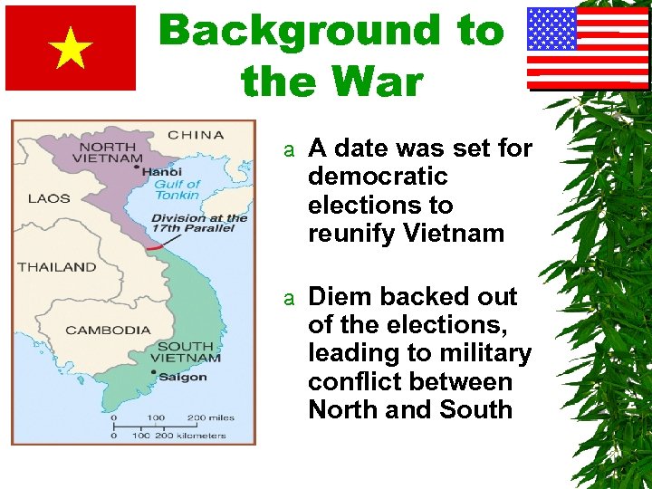 Background to the War a A date was set for democratic elections to reunify