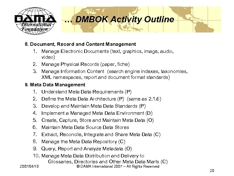 … DMBOK Activity Outline 8. Document, Record and Content Management 1. Manage Electronic Documents