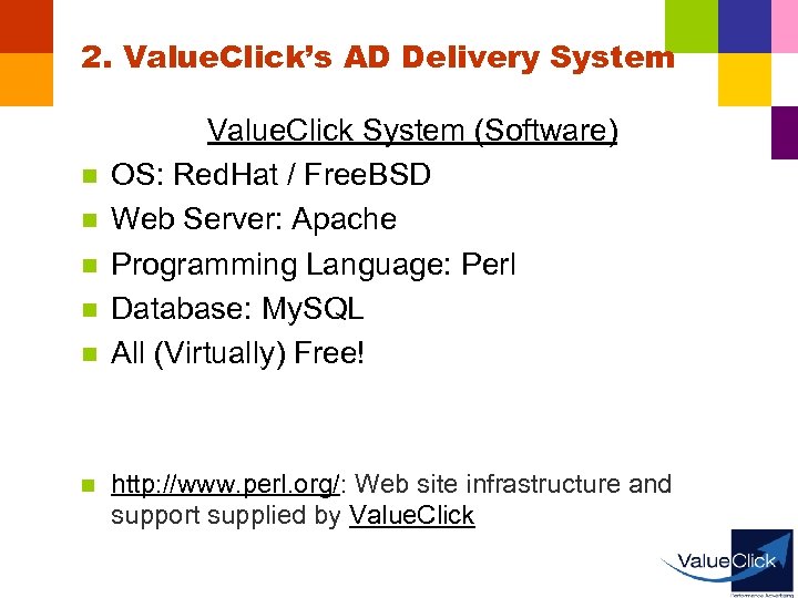 2. Value. Click’s AD Delivery System n n n Value. Click System (Software) OS: