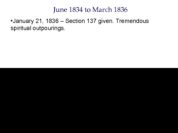 June 1834 to March 1836 • January 21, 1836 – Section 137 given. Tremendous