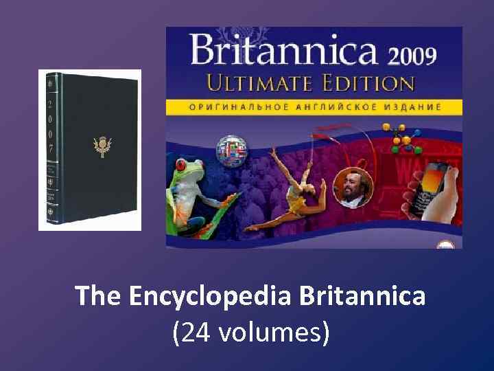 The Encyclopedia Britannica (24 volumes) 