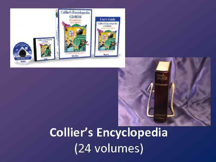 Collier’s Encyclopedia (24 volumes) 