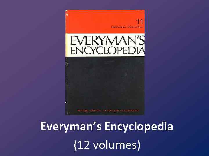 Everyman’s Encyclopedia (12 volumes) 