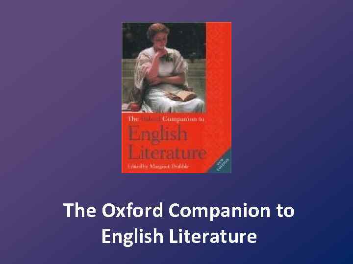 The Oxford Companion to English Literature 