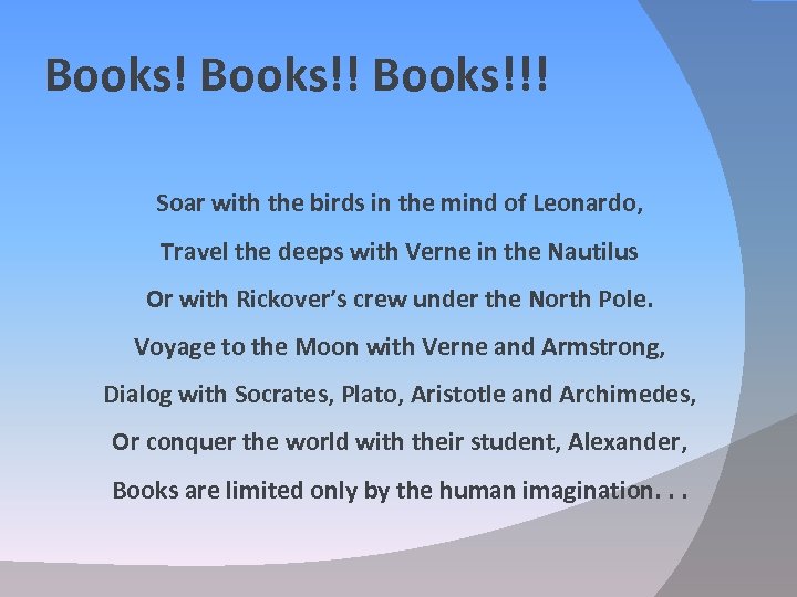 Books!!! Soar with the birds in the mind of Leonardo, Travel the deeps with