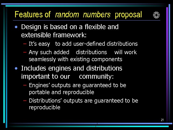 Features of random numbers proposal f • Design is based on a flexible and