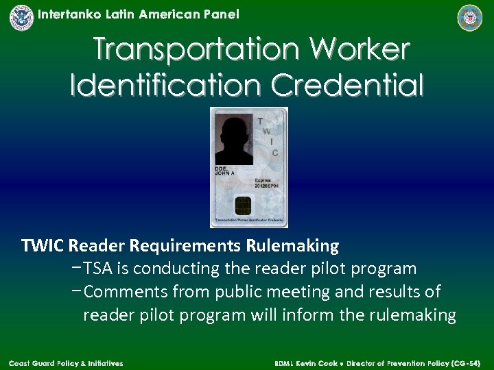 Intertanko Latin American Panel Transportation Worker Identification Credential TWIC Reader Requirements Rulemaking − TSA