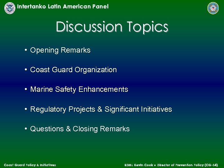 Intertanko Latin American Panel Discussion Topics • Opening Remarks • Coast Guard Organization •