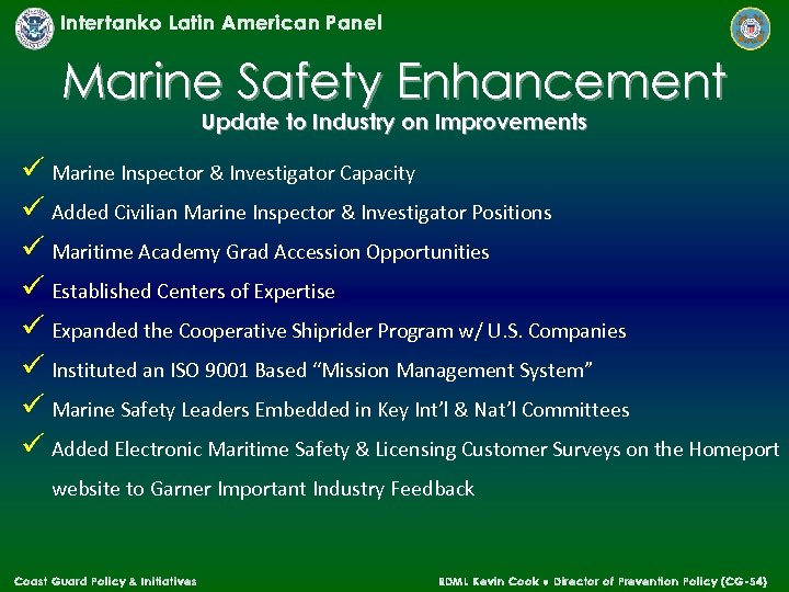 Intertanko Latin American Panel Marine Safety Enhancement Update to Industry on Improvements ü Marine