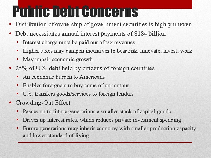 Public Debt Concerns • Distribution of ownership of government securities is highly uneven •