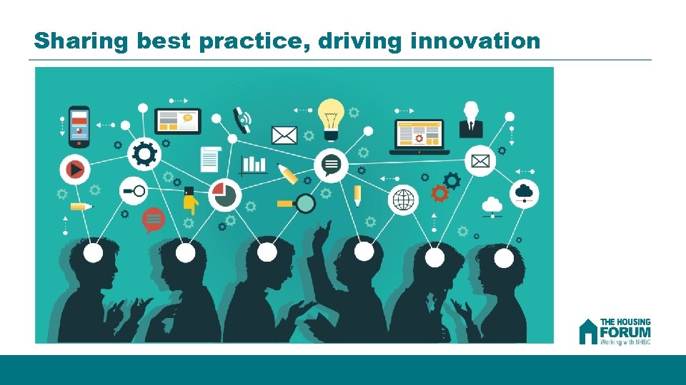 Sharing best practice, driving innovation 