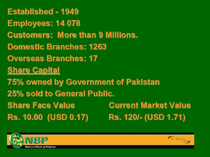 Established - 1949 Employees: 14 078 Customers: More than 9 Millions. Domestic Branches: 1263