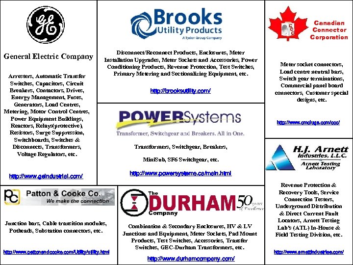 Canadian Connector Corporation General Electric Company Arresters, Automatic Transfer Switches, Capacitors, Circuit Breakers, Contactors,