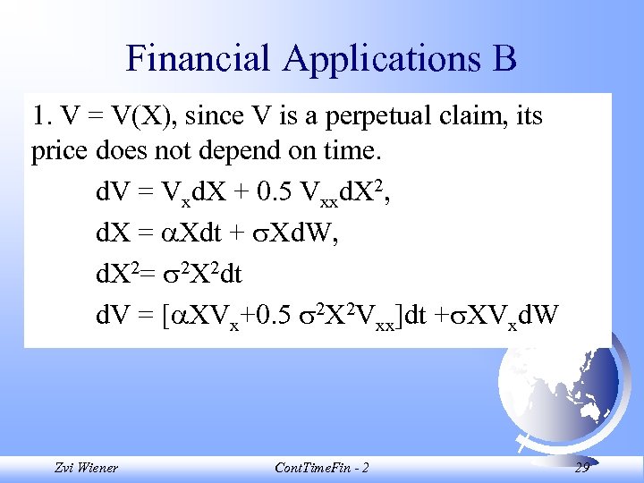 Financial Applications B 1. V = V(X), since V is a perpetual claim, its