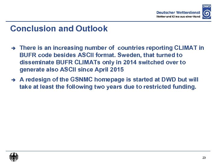Conclusion and Outlook è There is an increasing number of countries reporting CLIMAT in