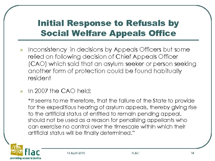 Initial Response to Refusals by Social Welfare Appeals Office l Inconsistency in decisions by