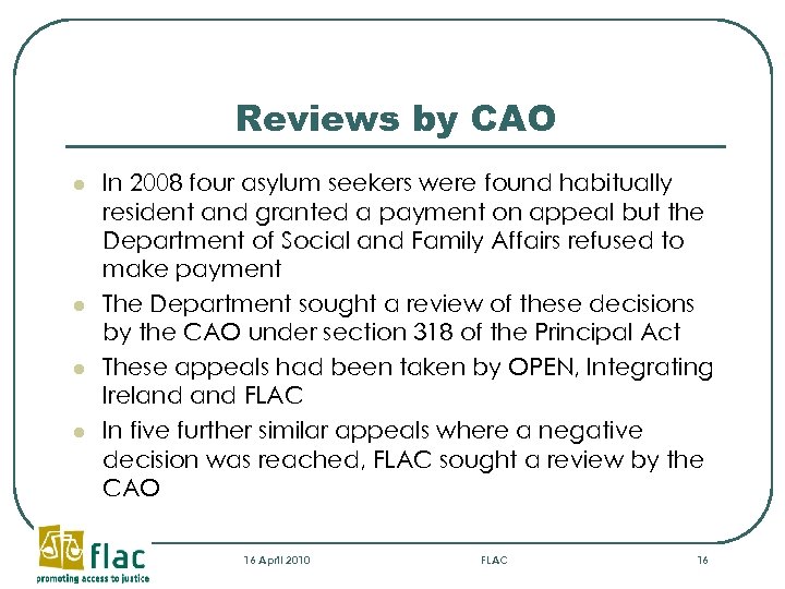 Reviews by CAO l l In 2008 four asylum seekers were found habitually resident