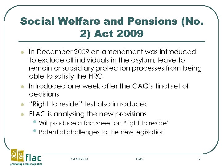 Social Welfare and Pensions (No. 2) Act 2009 l l In December 2009 an