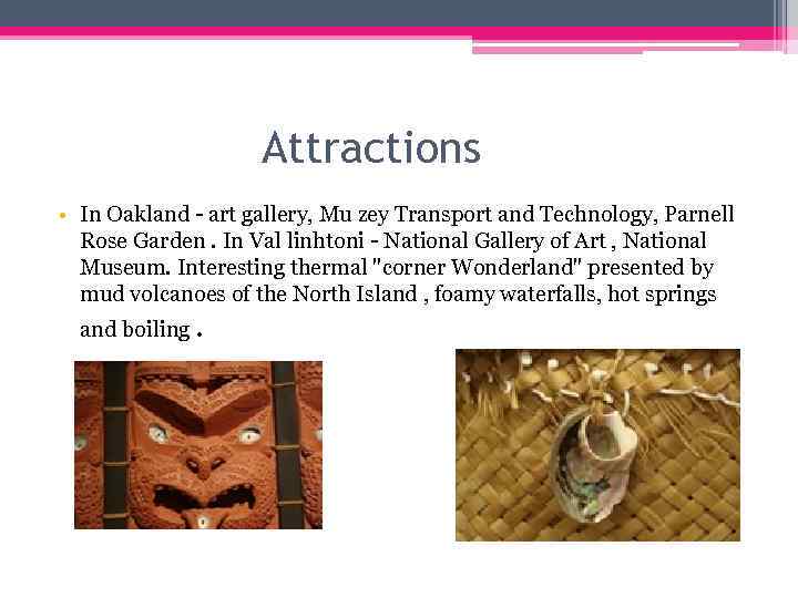 Attractions • In Oakland - art gallery, Mu zey Transport and Technology, Parnell Rose
