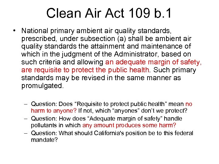 Clean Air Act 109 b. 1 • National primary ambient air quality standards, prescribed,