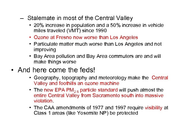 – Stalemate in most of the Central Valley • 20% increase in population and