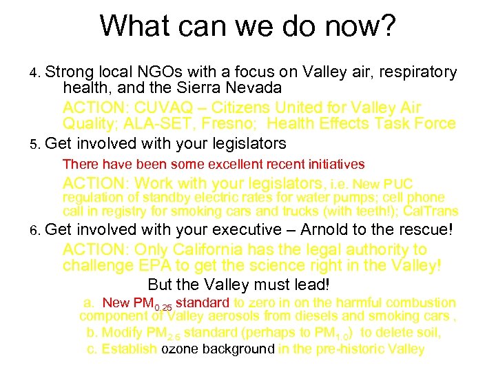 What can we do now? 4. Strong local NGOs with a focus on Valley