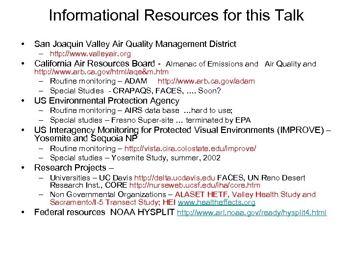 Informational Resources for this Talk • San Joaquin Valley Air Quality Management District –