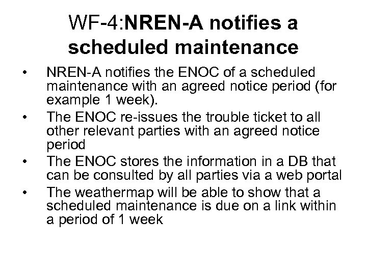 WF-4: NREN-A notifies a scheduled maintenance • • NREN-A notifies the ENOC of a