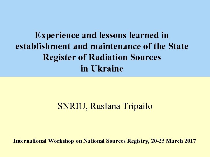  Experience and lessons learned in establishment and maintenance of the State Register of