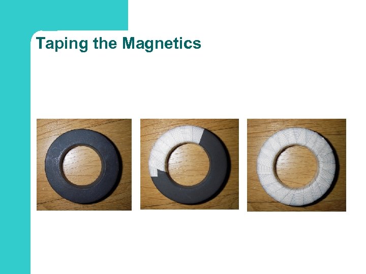 Taping the Magnetics 