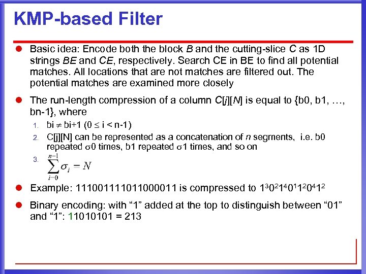 KMP-based Filter l Basic idea: Encode both the block B and the cutting-slice C
