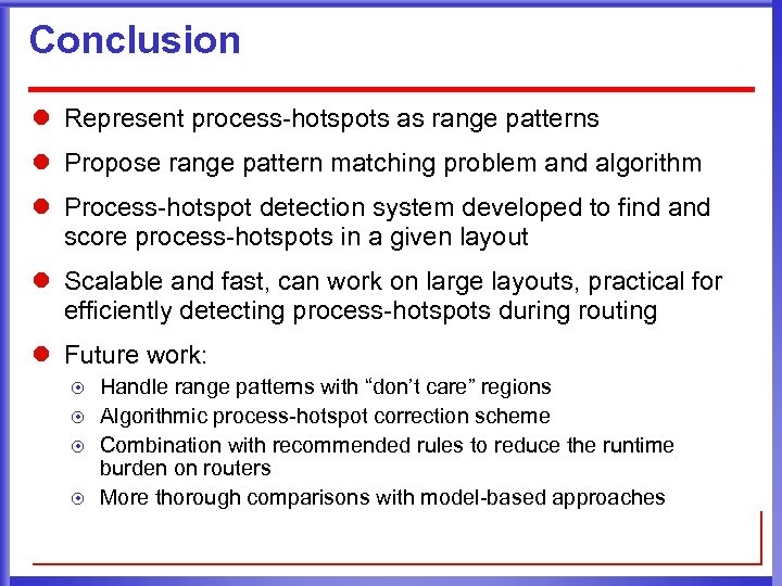 Conclusion l Represent process-hotspots as range patterns l Propose range pattern matching problem and
