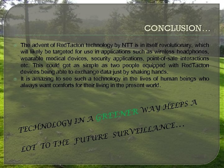 CONCLUSION… The advent of Red. Tacton technology by NTT is in itself revolutionary, which