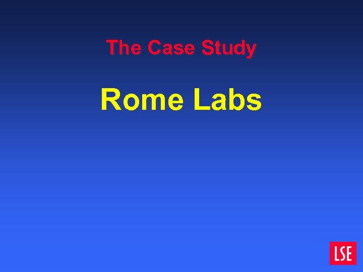 The Case Study Rome Labs 