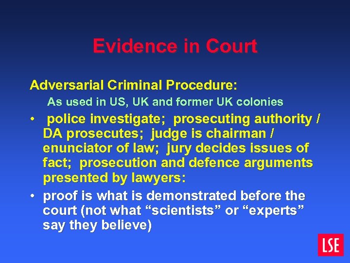 Evidence in Court Adversarial Criminal Procedure: As used in US, UK and former UK