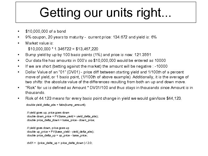 Getting our units right. . . • • • $10, 000 of a bond