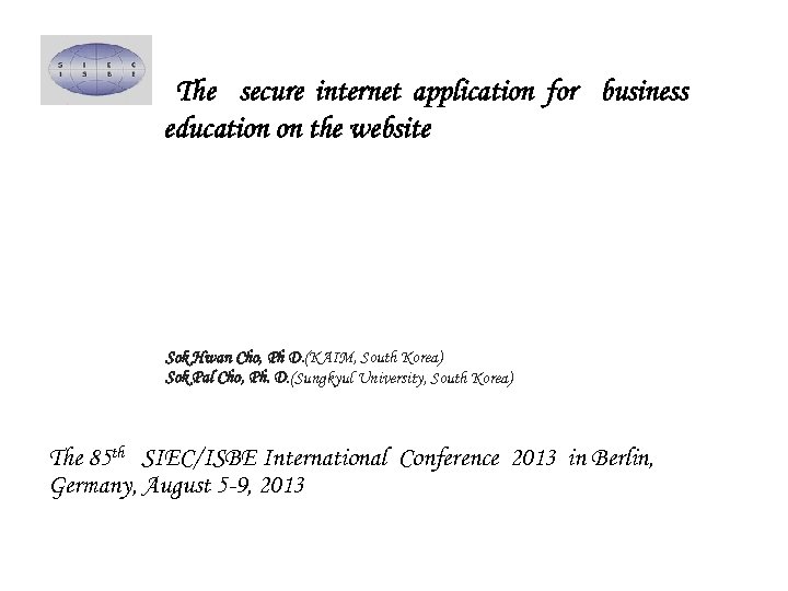 The secure internet application for business education on the website Sok Hwan Cho, Ph