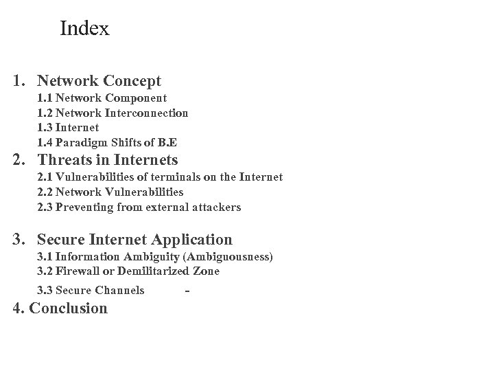 Index 1. Network Concept 1. 1 Network Component 1. 2 Network Interconnection 1. 3